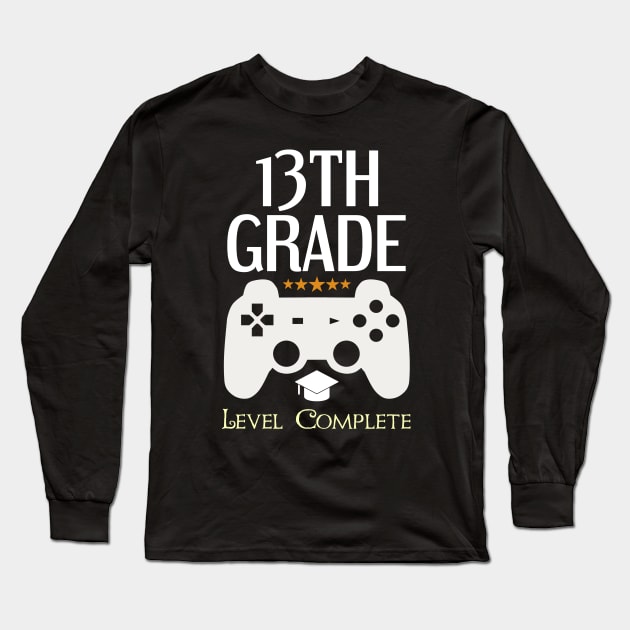 13th Grade Level Complete Video Gamer Graduation Long Sleeve T-Shirt by Tesszero